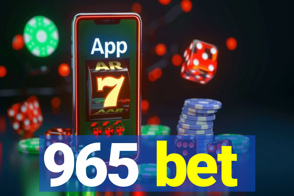 965 bet